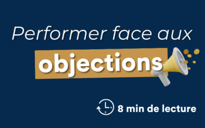 performer face aux objections