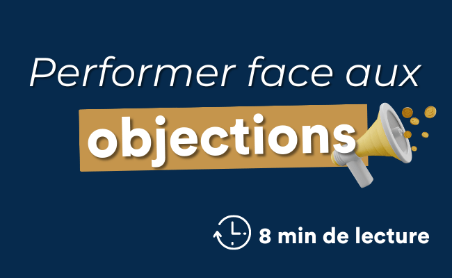 performer face aux objections