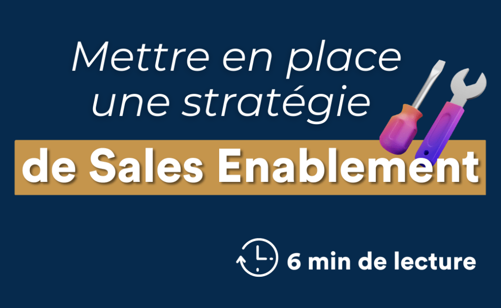 Mettre en place une stratégie de Sales Enablement