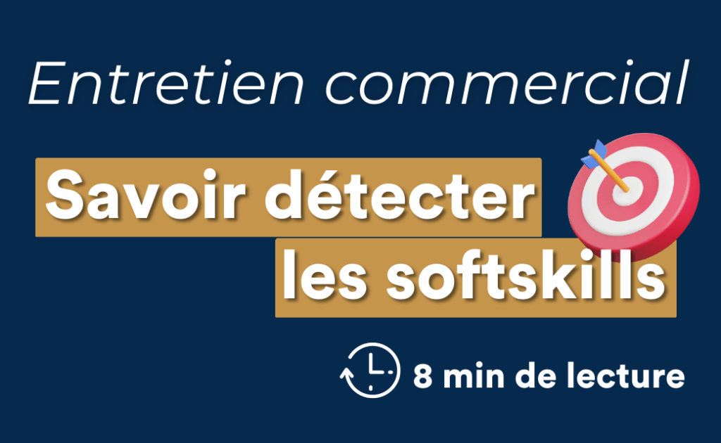 détecter les softskills d'un commercial en entretien