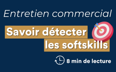 détecter les softskills d'un commercial en entretien