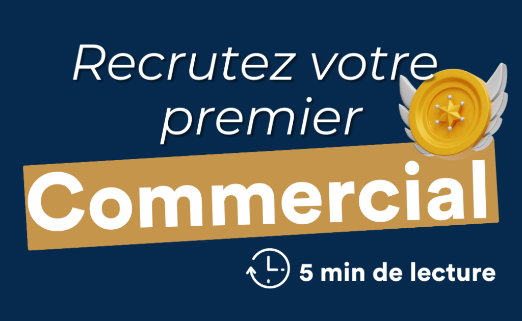 recruter son premier commercial