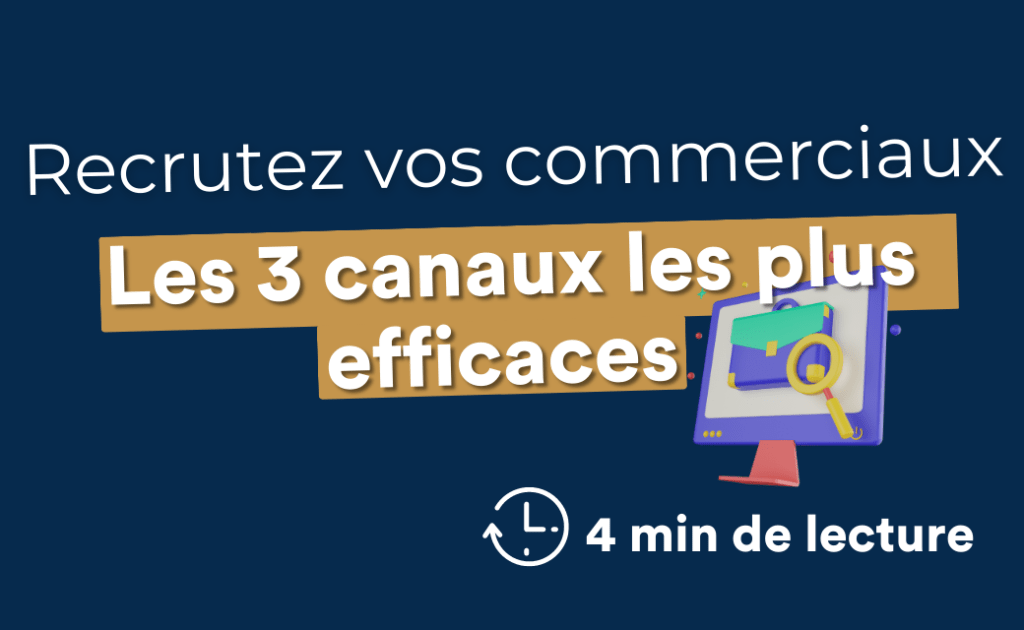 canaux les plus efficaces pour recruter vos commerciaux